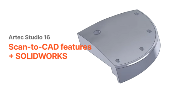 From scan to CAD with Artec Studio 16 and SOLIDWORKS